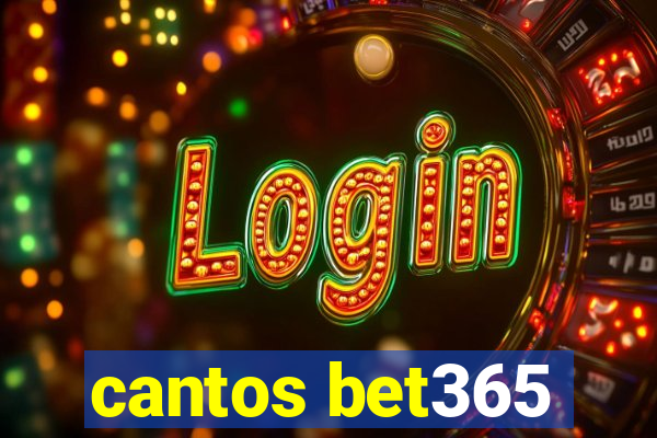 cantos bet365